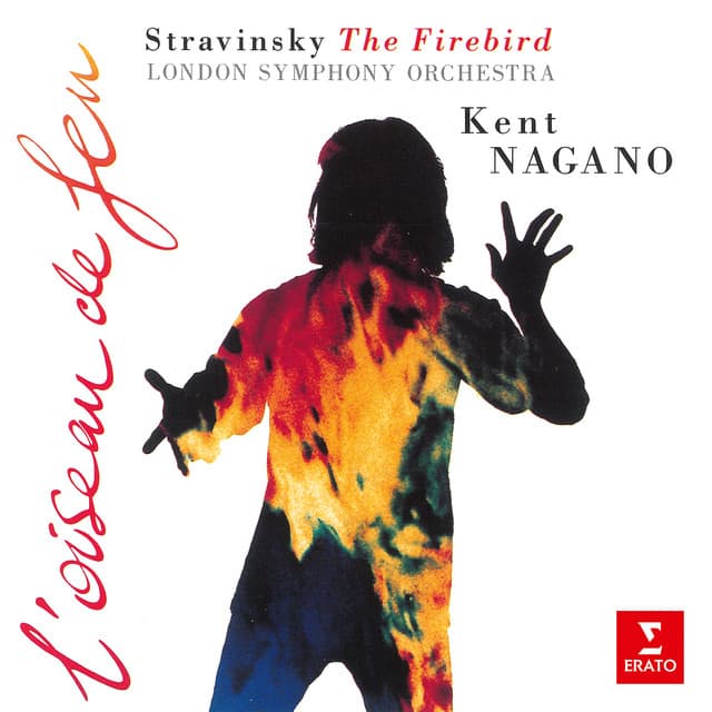 Release Cover Igor Stravinsky, Kent Nagano, London Symphony Orchestra - Stravinsky: The Firebird (1910 Version)