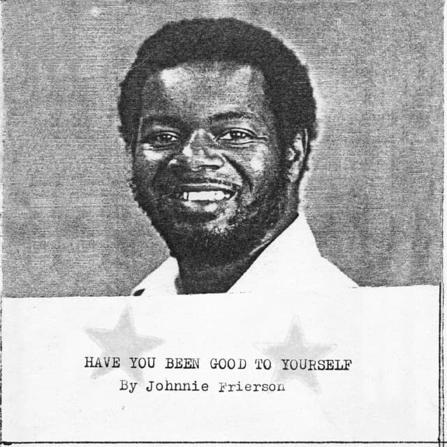 Release Cover Johnnie Frierson - Have You Been Good to Yourself