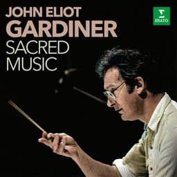 Release Cover John Eliot Gardiner, Domenico Scarlatti, George Frideric Handel, Hector Berlioz, Henry Purcell, Johann Sebastian Bach, John Blow, Jules Massenet - Sacred Music