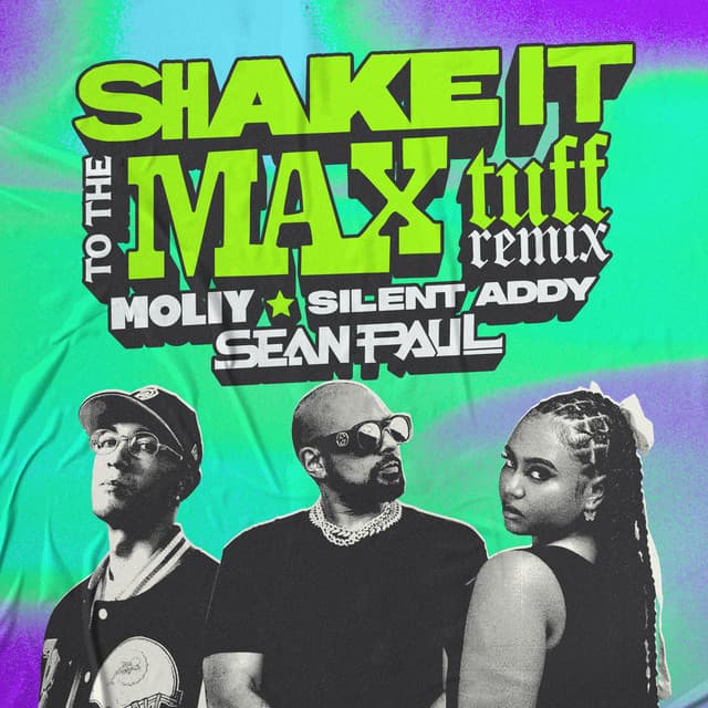 Release Cover MOLIY, Silent Addy, Sean Paul - Shake It To The Max (Tuff Remix)