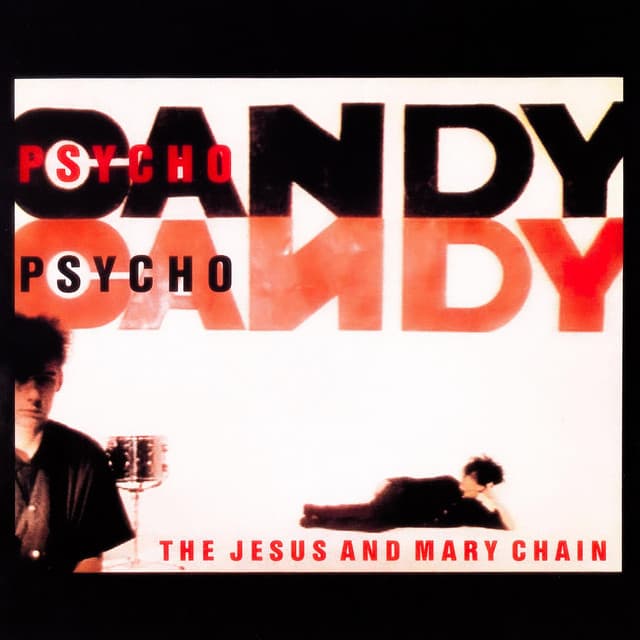 Release Cover The Jesus and Mary Chain - Psychocandy