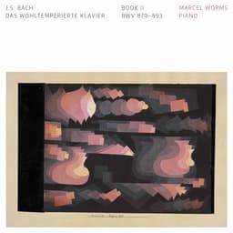 Release Cover Johann Sebastian Bach, Marcel Worms - J.S. Bach: The Well-Tempered Clavier, Book 2, BWV 870-893