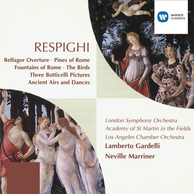 Release Cover Ottorino Respighi, Sir Neville Marriner, Lamberto Gardelli, Academy of St. Martin in the Fields, London Symphony Orchestra, Los Angeles Chamber Orchestra - Respighi: Orchestral Works