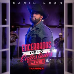 Release Cover Carin Leon - Encerrados Pero Enfiestados, Vol. 2 (En Vivo)