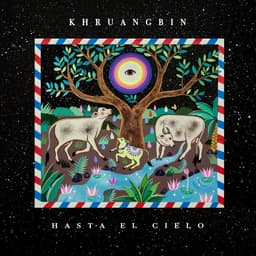 Release Cover Khruangbin - Hasta El Cielo