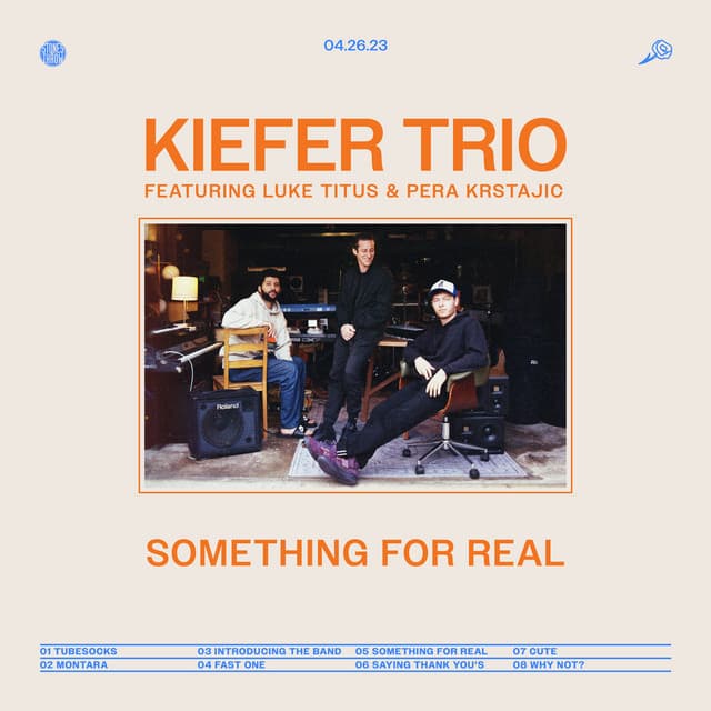 Release Cover Kiefer, Luke Titus, Pera Krstajic - Something For Real