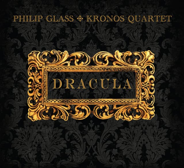 Release Cover Philip Glass, Kronos Quartet - Philip Glass: Dracula