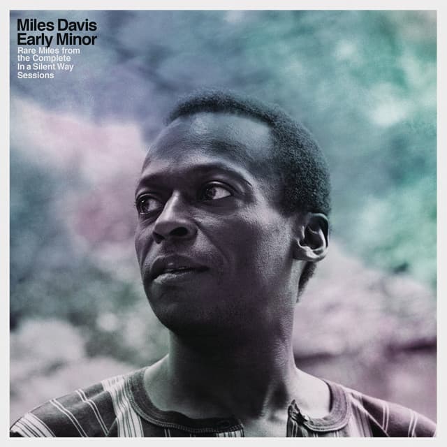 Release Cover Miles Davis - Early Minor: Rare Miles From The Complete In A Silent Way Sessions