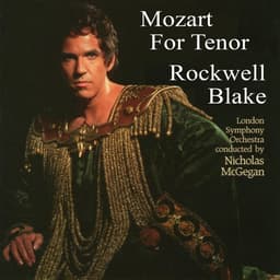 Release Cover Rockwell Blake, London Symphony Orchestra, Conducted by Nicholas McGegan - Mozart for Tenor