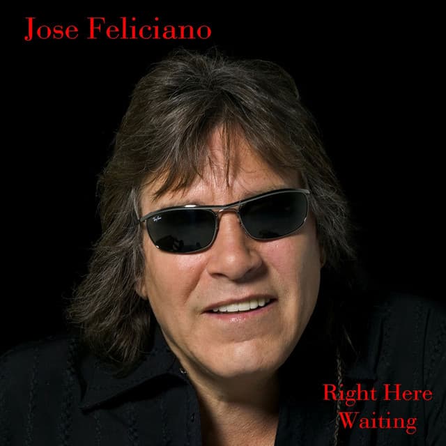 Release Cover José Feliciano - Right Here Waiting