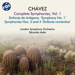 Release Cover London Symphony Orchestra, Eduardo Mata - Chávez: Complete Symphonies, Vol. 1