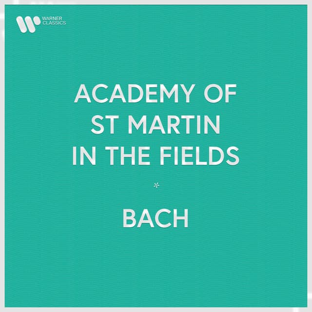 Release Cover Johann Sebastian Bach, Academy of St. Martin in the Fields - Academy of St Martin in the Fields - Bach