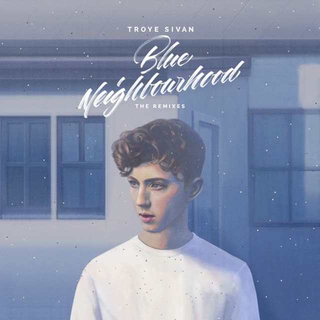 Release Cover Troye Sivan - Blue Neighbourhood (The Remixes)