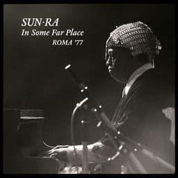 Release Cover Sun Ra - In Some Far Place: Roma 1977