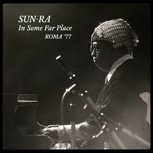 Release Cover Sun Ra - In Some Far Place: Roma 1977