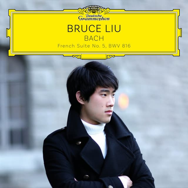 Release Cover Johann Sebastian Bach, Bruce Liu - J.S. Bach: French Suite No. 5 in G Major, BWV 816