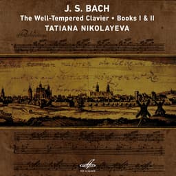 Release Cover Johann Sebastian Bach, Tatiana Nikolayeva - Bach: The Well-Tempered Clavier, Books 1 & 2