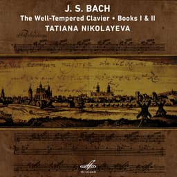 Release Cover Johann Sebastian Bach, Tatiana Nikolayeva - Bach: The Well-Tempered Clavier, Books 1 & 2