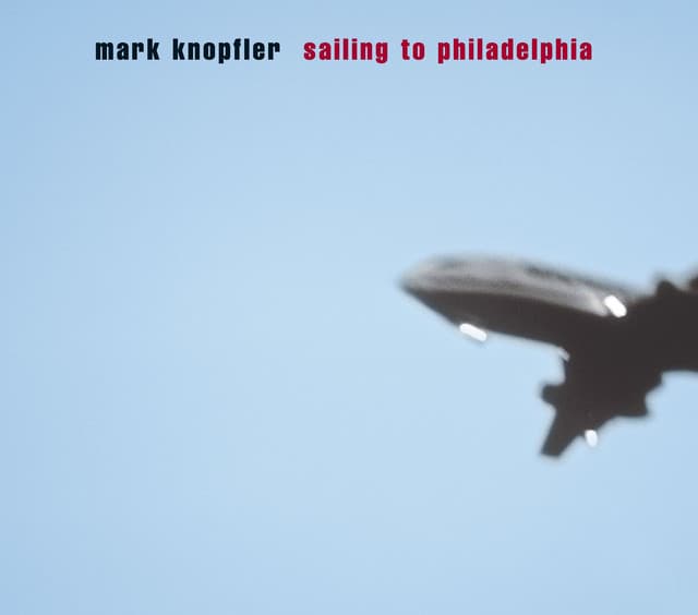 Release Cover Mark Knopfler - Sailing to Philadelphia