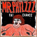 Release Cover mr.phylzzz - Fat Chance