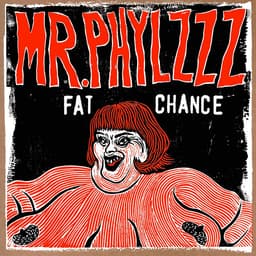 Release Cover mr.phylzzz - Fat Chance