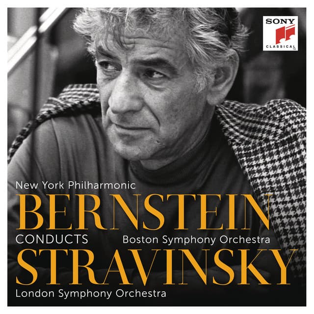 Release Cover Igor Stravinsky, Leonard Bernstein, New York Philharmonic, Boston Symphony Orchestra, London Symphony Orchestra - Bernstein Conducts Stravinsky