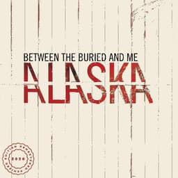Release Cover Between The Buried And Me - Alaska (2020 Remix / Remaster)