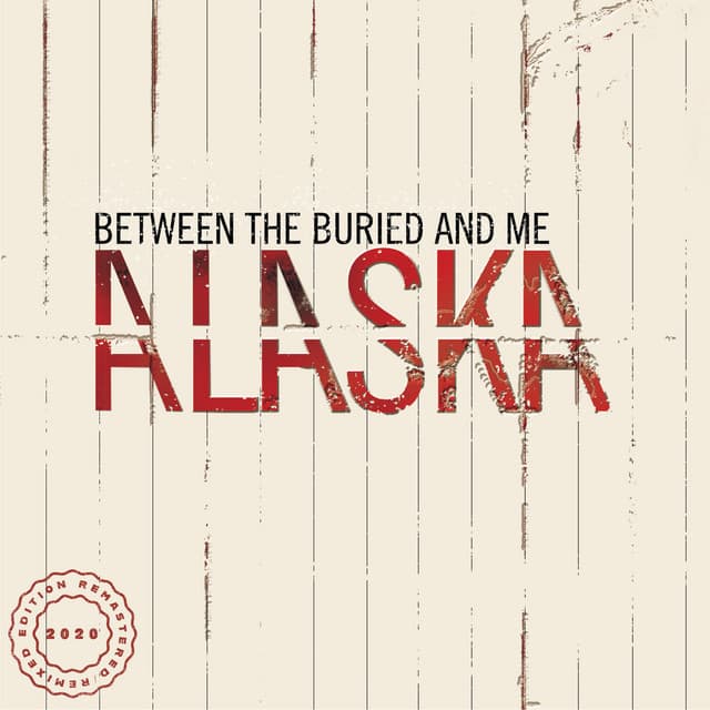 Release Cover Between The Buried And Me - Alaska (2020 Remix / Remaster)