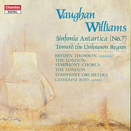 Release Cover Ralph Vaughan Williams, Bryden Thomson, London Symphony Orchestra, Catherine Bott, Roderick elms, London Symphony Chorus - Vaughan Williams: Sinfonia Antartica & Toward the Unknown Region