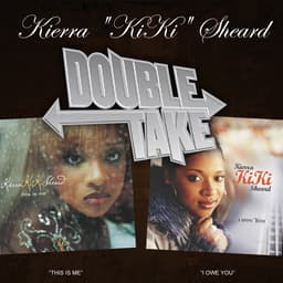 Release Cover Kierra Sheard - Double Take: Kierra Kiki Sheard