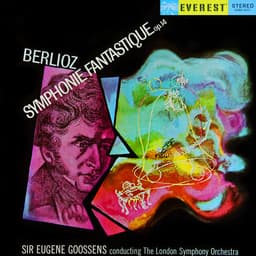 Release Cover Hector Berlioz, London Symphony Orchestra, Eugene Goossens - Berlioz: Symphonie Fantastique (Transferred from the Original Everest Records Master Tapes)