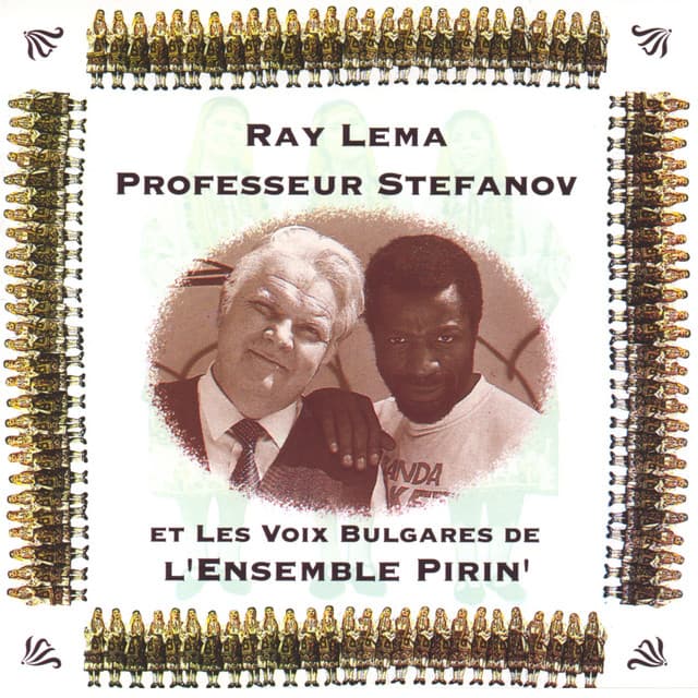 Release Cover Ray Lema, Professeur Stefanov - Et les Voix Bulgares de l'Ensemble Pirin'