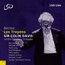 Release Cover Hector Berlioz, London Symphony Orchestra, Sara Mingardo, Petra Lang, London Symphony Chorus, Michelle DeYoung, Sir Colin Davis - Berlioz: Les Troyens