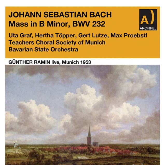 Release Cover Johann Sebastian Bach, Bavarian State Orchestra, Günther Ramin - J. S. Bach: Mass in B Minor, BWV 232 (Live)