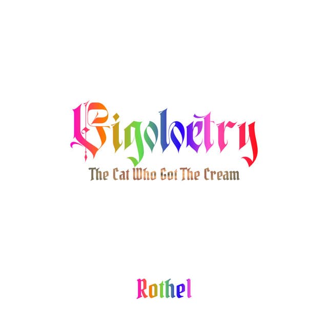 Release Cover Rothel - Gigoloetry: The Cat Who Got The Cream