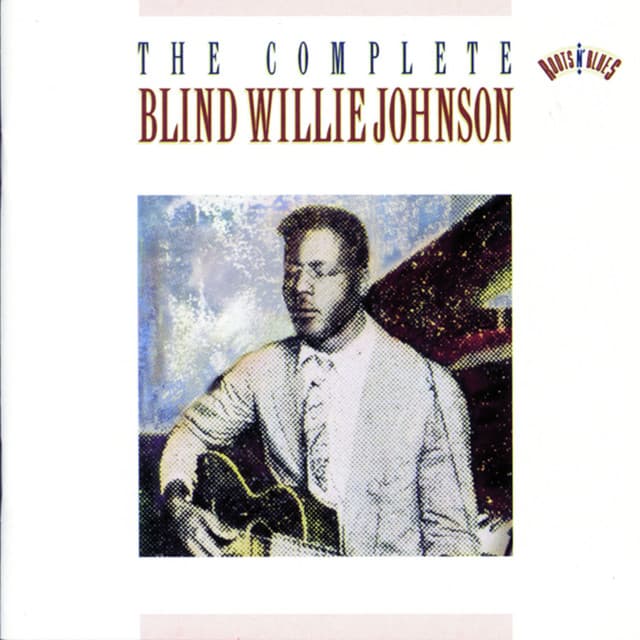 Release Cover Blind Willie Johnson - The Complete Blind Willie Johnson