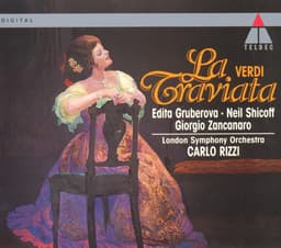 Release Cover Giuseppe Verdi, Edita Gruberová, Patricia Spence, Neil Shicoff, Kim Begley, Giorgio Zancanaro, Alastair Miles, Carlo Rizzi & London Symphony Orchestra, Carlo Rizzi, London Symphony Orchestra - Verdi : La traviata