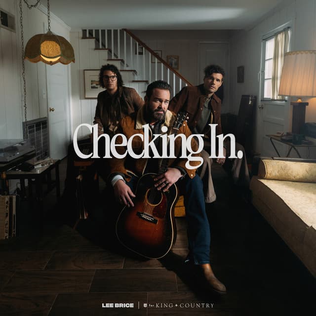 Release Cover Lee Brice, for KING & COUNTRY - Checking In (From the Inspired By Soundtrack "Unsung Hero")
