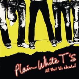 Release Cover Plain White T's - All That We Needed