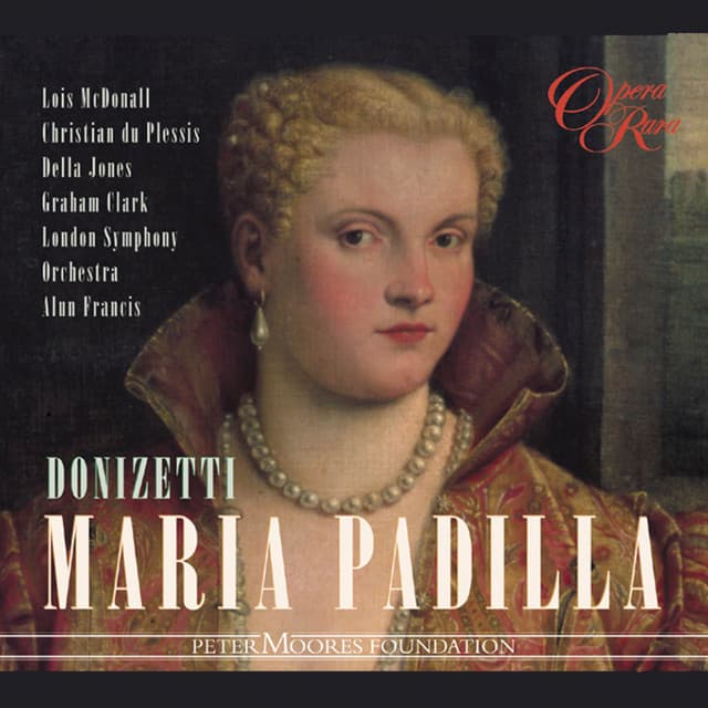 Release Cover Gaetano Donizetti, Lois McDonall, Della Jones, Alun Francis, London Symphony Orchestra - Donizetti: Maria Padilla