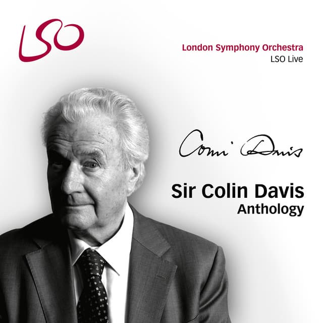 Release Cover London Symphony Orchestra, Sir Colin Davis - Sir Colin Davis Anthology