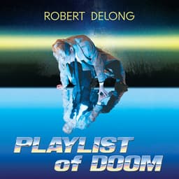 Release Cover Robert DeLong - PLAYLIST of DOOM