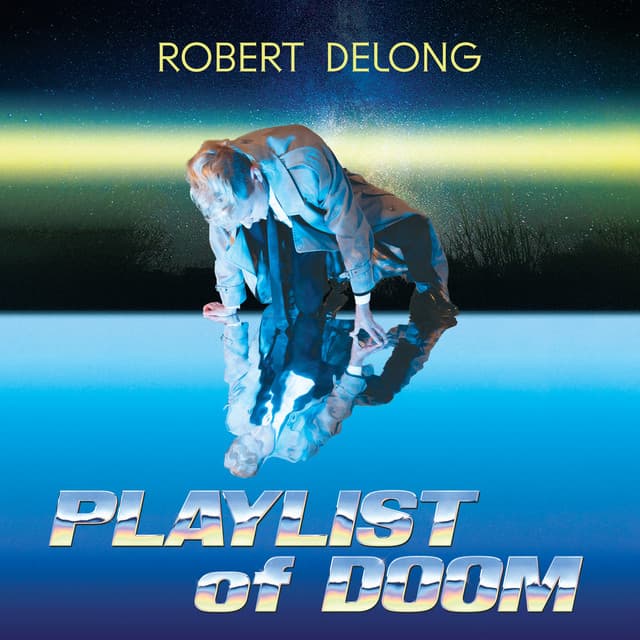 Release Cover Robert DeLong - PLAYLIST of DOOM
