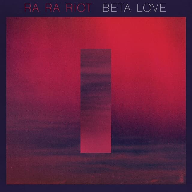 Release Cover Ra Ra Riot - Beta Love