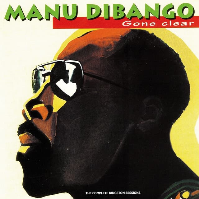 Release Cover Manu Dibango - Gone Clear (The Complete Kingston Sessions)