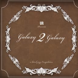 Release Cover Galaxy 2 Galaxy - Galaxy 2 Galaxy: A High Tech Jazz Compilation