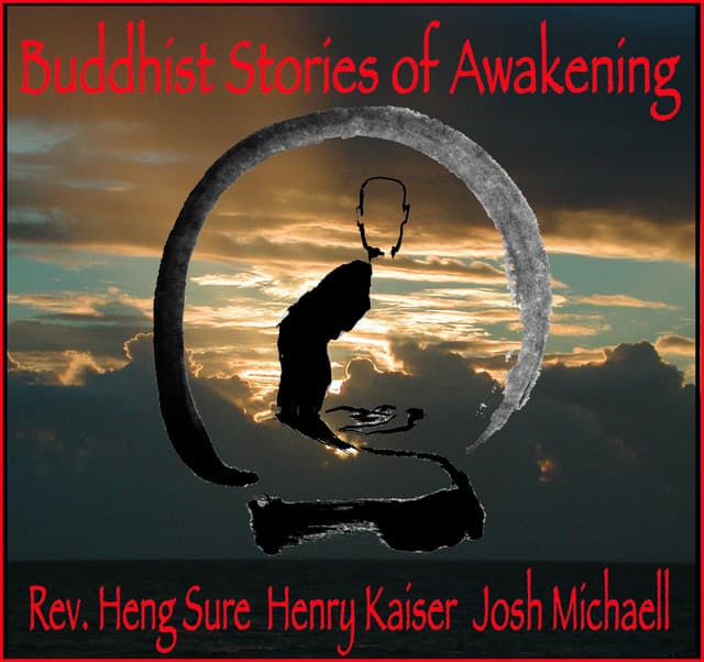Release Cover Henry Kaiser, Josh Michaell, Rev. Heng Sure - Buddhist Stories of Awakening