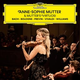 Release Cover Anne-Sophie Mutter, Antonio Vivaldi, Mutter's Virtuosi, Johann Sebastian Bach, André Previn, Joseph Boulogne Chevalier de Saint-Georges, John Williams - Bach, Bologne, Previn, Vivaldi, Williams