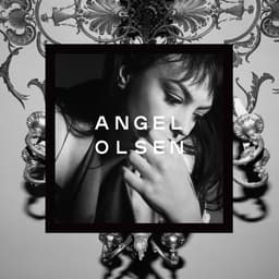 Release Cover Angel Olsen - Song of the Lark and Other Far Memories