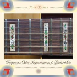 Release Cover Henry Kaiser - Requia and Other Improvisations for Guitar Solo